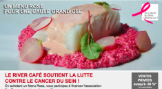 LE RIVER CAFÉ SOUTIENT LA LUTTE CONTRE LE CANCER DU SEIN ! - River Café