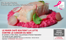 LE RIVER CAFÉ SOUTIENT LA LUTTE CONTRE LE CANCER DU SEIN !