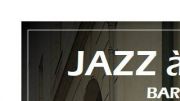 FÊTE DE LA MUSIQUE - JAZZ à L'ANNEXE